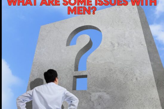What Are Some Issues With Men?