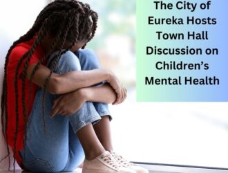 The City of Eureka Hosts Town Hall Discussion on Children’s Mental Health